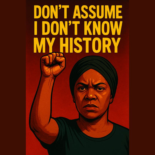 I Am So Sick of People Assuming I Don’t Know My Own History