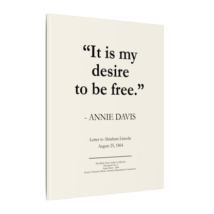 Annie Davis "It is my desire to be free" Matte Canvas Art – 16x20 Historical Quote Print