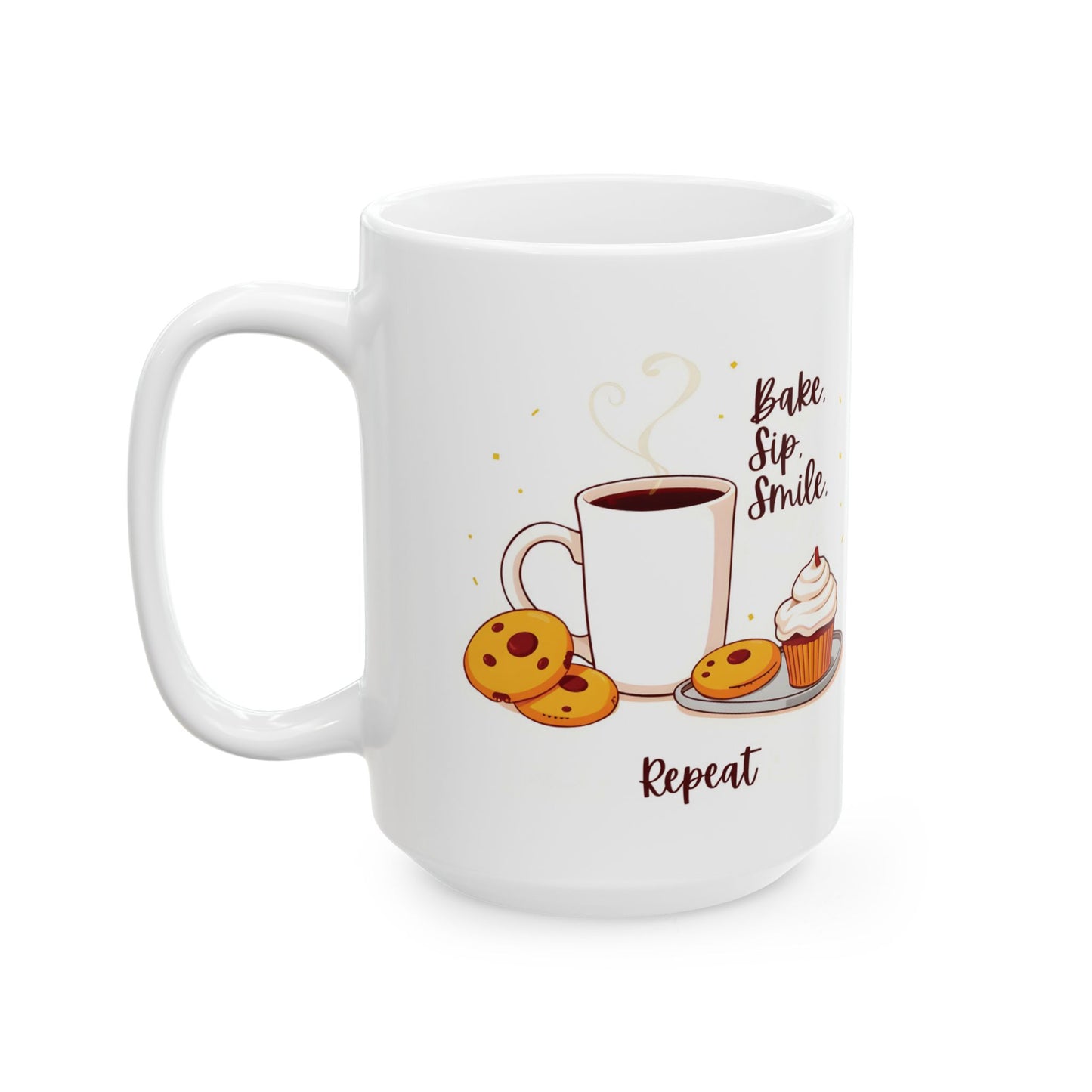 Bake, Sip, Smile, Repeat Mug | Double-Sided Print | 11 oz & 15 oz | 2424 DPI Premium Ceramic Design