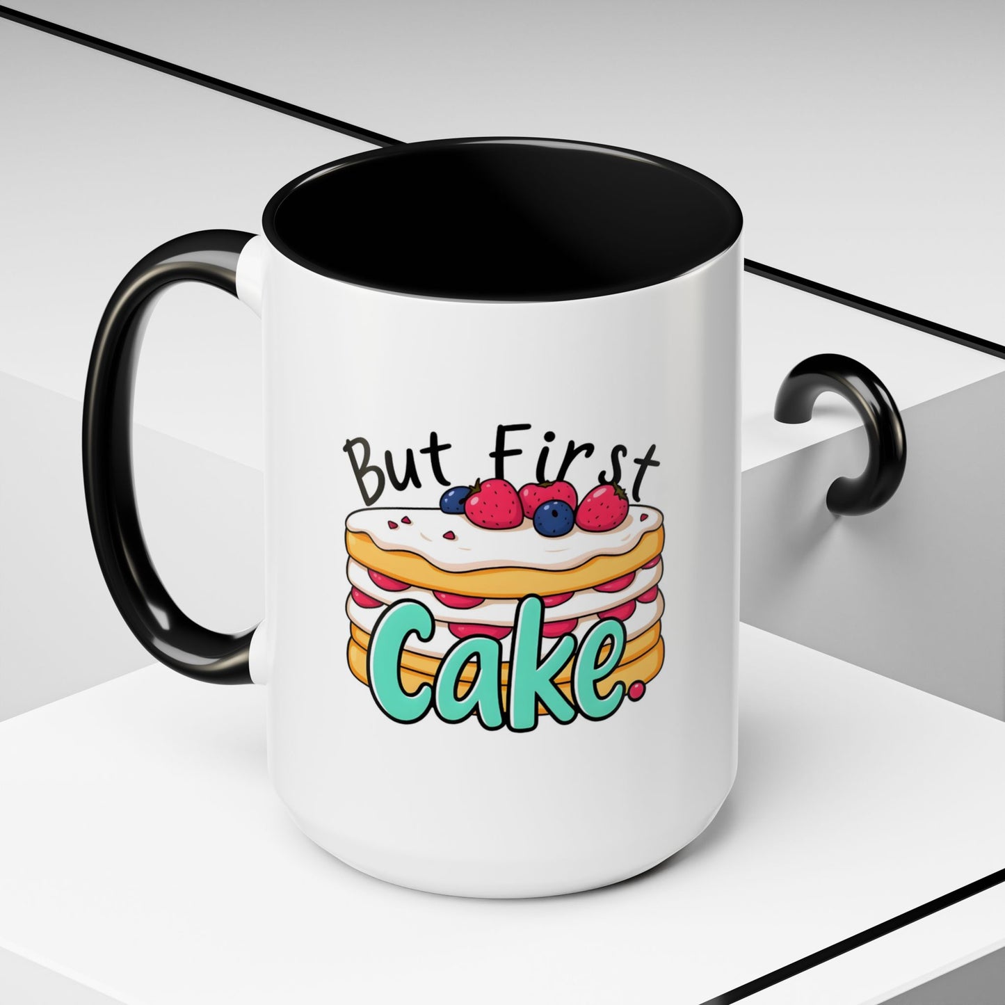 But First, Cake Mug | 11 oz & 15 oz | 8 Color Options | Double-Sided Print | 2424 DPI Ceramic