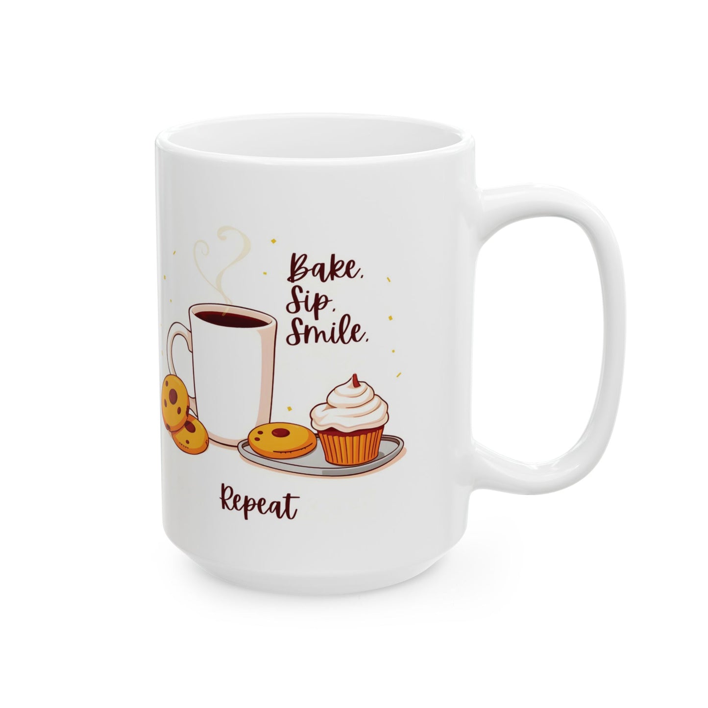 Bake, Sip, Smile, Repeat Mug | Double-Sided Print | 11 oz & 15 oz | 2424 DPI Premium Ceramic Design