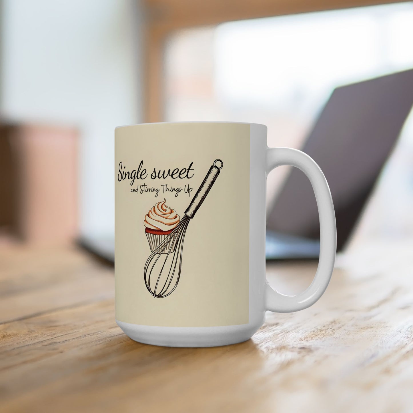 Single, Sweet, and Stirring Things Up Mug | Double-Sided Print | 11 oz & 15 oz | Premium Ceramic