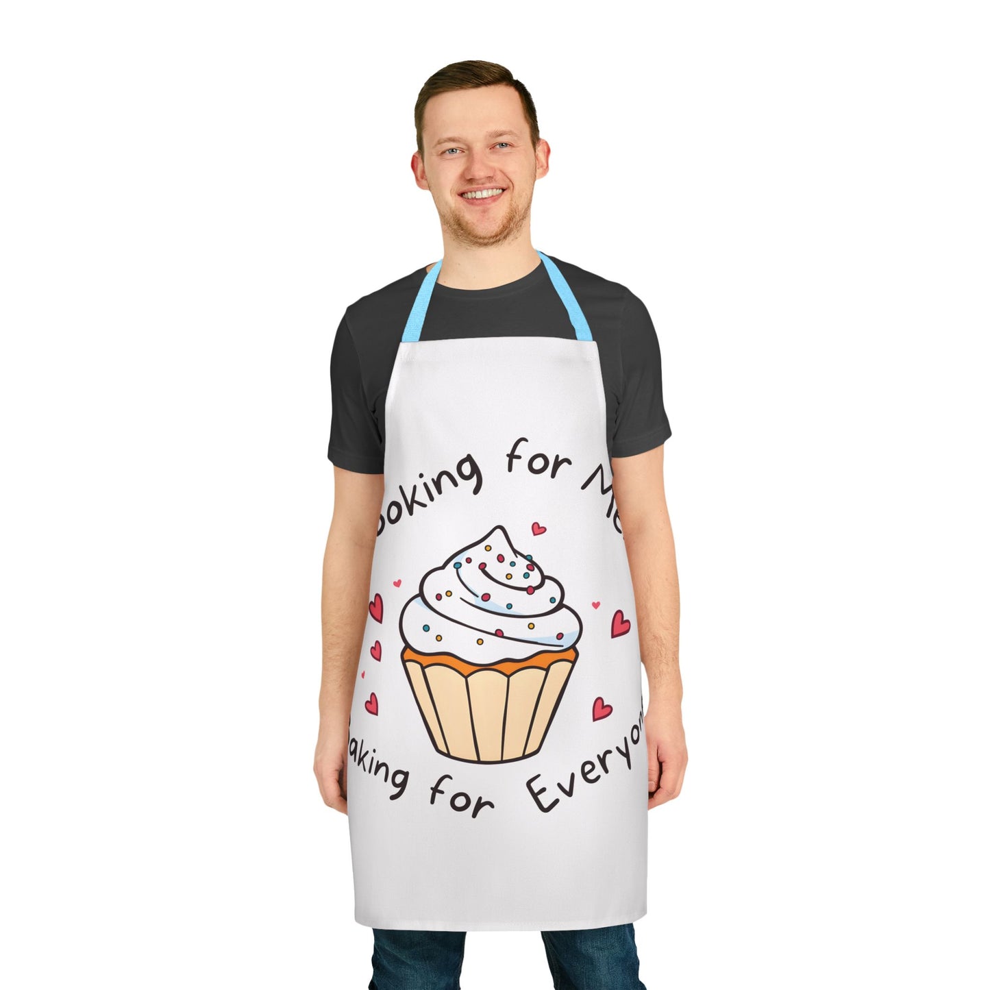 Cooking for Me, Baking for Everyone Apron – Premium Print