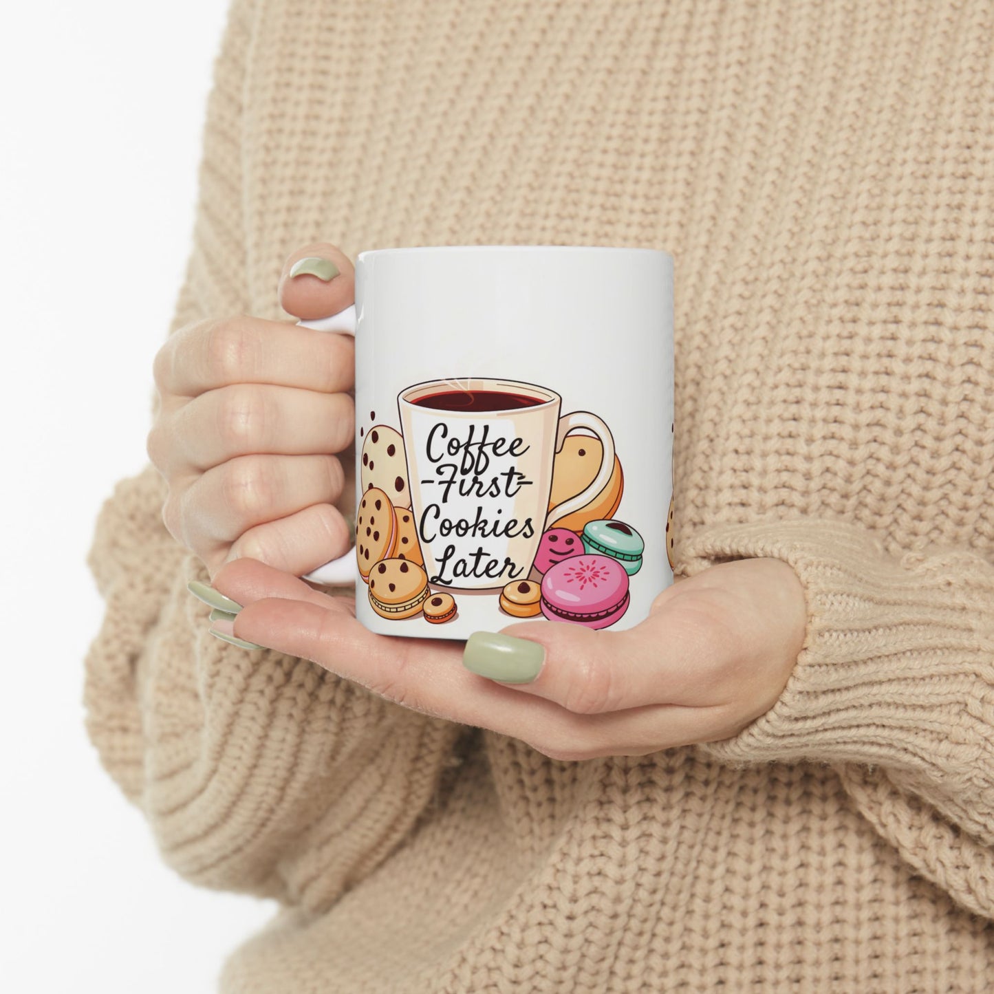 Coffee First, Cookies Later Mug | Double-Sided Print | 11 oz & 15 oz | 2424 DPI Ceramic Design