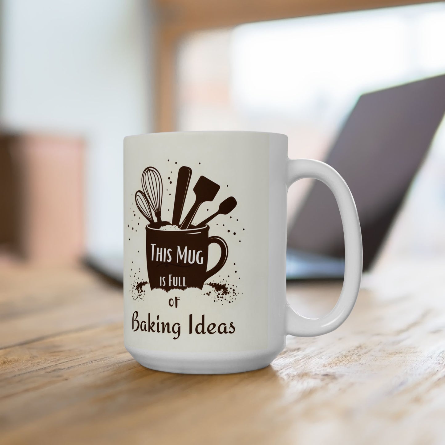 This Mug is Full of Baking Ideas | Double-Sided Design | 11 oz & 15 oz Ceramic Mug